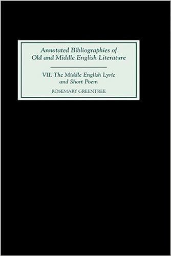 The Middle English Lyric and Short Poem (Annotated Bibliographies, 7, Band 7)