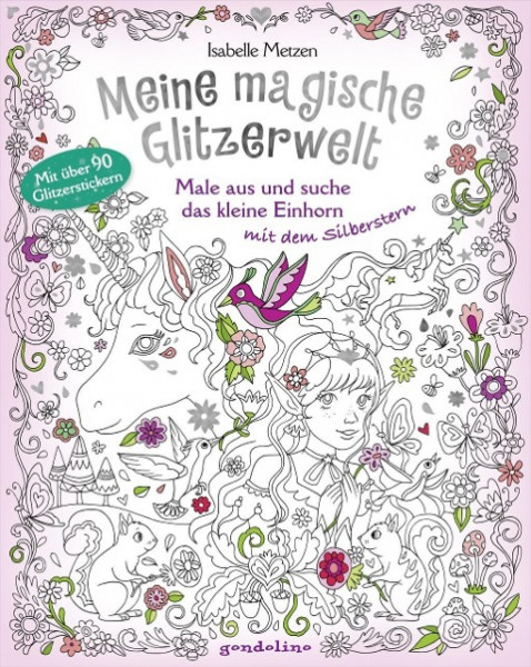 Meine magische Glitzerwelt - Male aus und suche das kleine Einhorn mit dem Silberstern