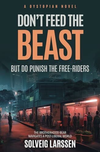 Don't Feed the Beast: But Do Punish the Free-Riders (Triumvirate, Band 1)
