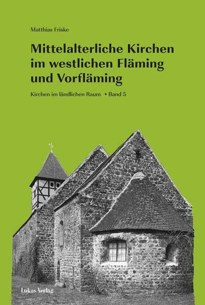 Mittelalterliche Kirchen im westlichen Fläming und Vorfläming