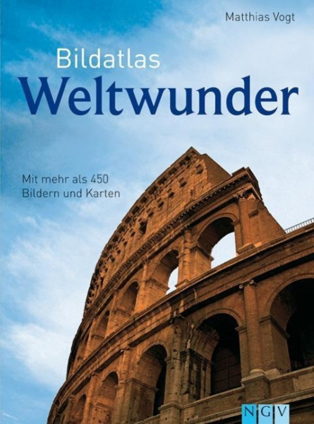 Bildatlas Weltwunder