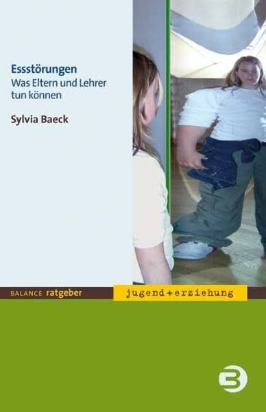 Essstörungen. Was Eltern und Lehrer tun können