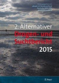 2. Alternativer Drogen- und Suchtbericht 2015