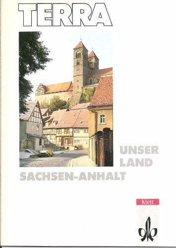 Unser Land Sachsen-Anhalt (TERRA Länderhefte)
