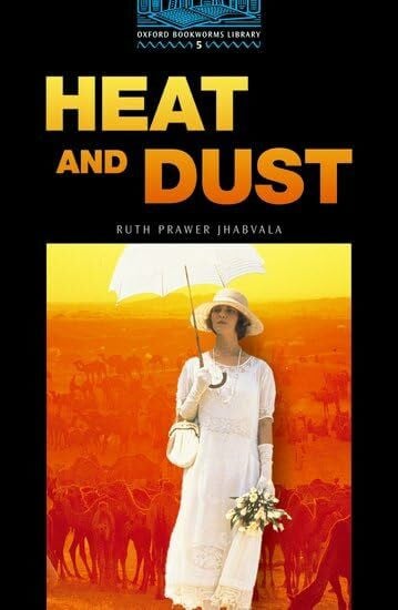 Oxford Bookworms 5. Heat and Dust