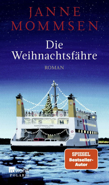Die Weihnachtsfähre: Ein stimmungsvoller Nordsee-Inselroman voller Wärme zur Weihnachtszeit