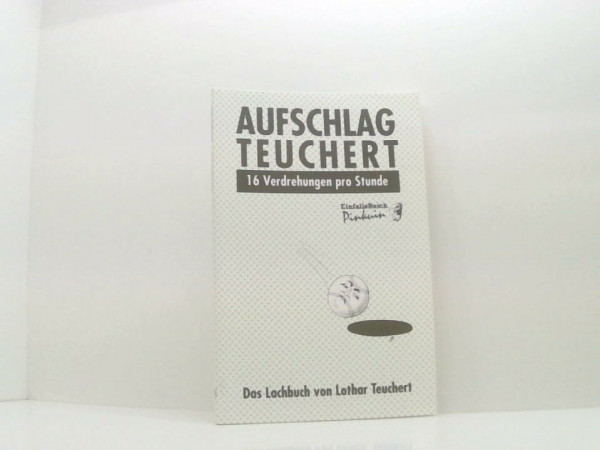 Aufschlag Teuchert. 16 Verdrehungen pro Stunde