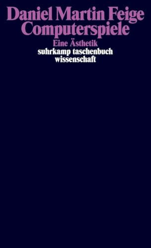 Computerspiele: Eine Ästhetik (suhrkamp taschenbuch wissenschaft)
