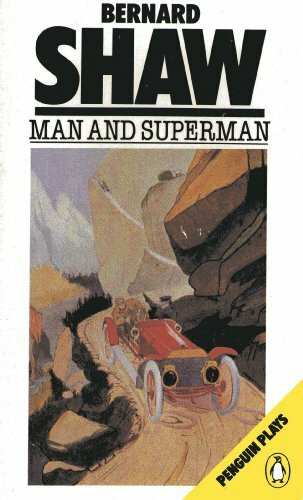 Man And Superman: A Comedy And a Philosophy (Penguin Plays Series)