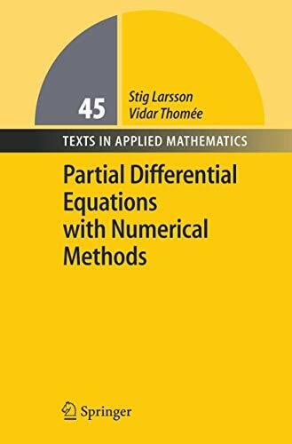 Partial Differential Equations with Numerical Methods (Texts in Applied Mathematics, 45, Band 45) Partial Differential Equations with Numerical Methods (Texts in Applied Mathematics, 45, Band 45)