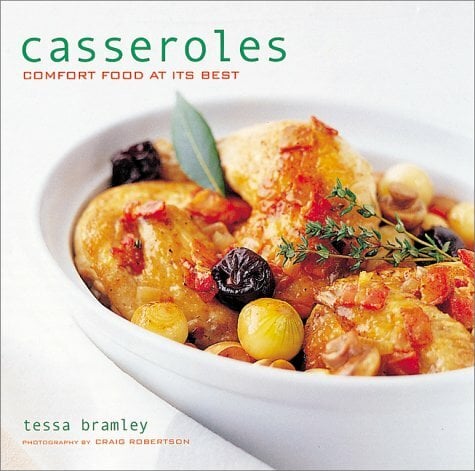 Casseroles: Comfort Food at Its Best Casseroles: Comfort Food at Its Best
