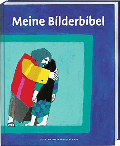 Meine Bilderbibel: Geschichten aus der Bibel mit Bildern von Kees de Kort