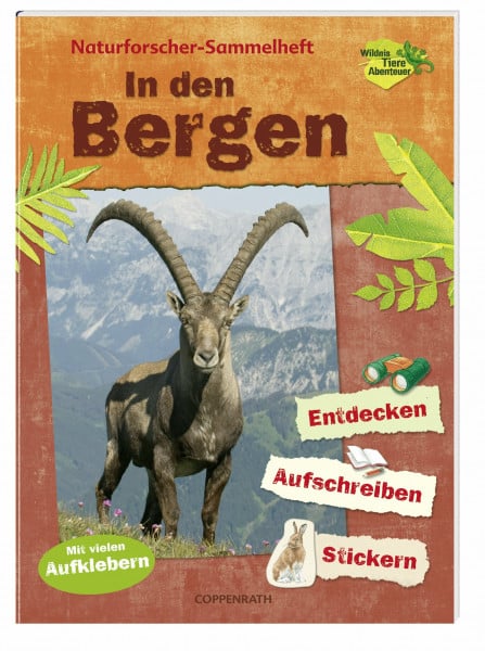 Naturforscher-Sammelheft: In den Bergen: (Verkaufseinheit) (Kreativ- und Sachbücher)