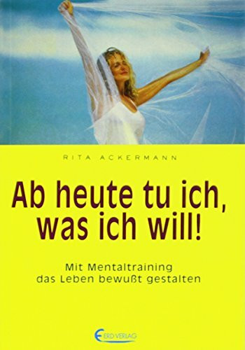 Ab heute tu ich, was ich will