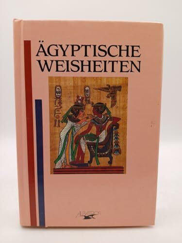 Ägyptische Weisheiten