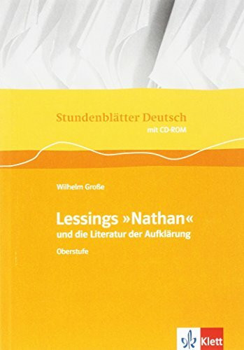 Stundenblätter Deutsch. G. E. Lessing: Nathan und die Literatur der Aufklärung. Mit CD-ROM: Sekundarstufe II
