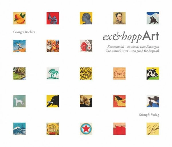 ex&hoppArt: Konsummüll - zu schade zum Entsorgen Consumer's litter - too good for disposal