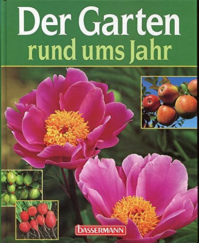 Der Garten rund ums Jahr