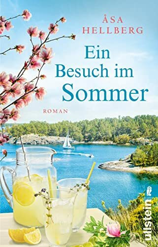 Ein Besuch im Sommer: Roman | Die Bestsellerautorin erzählt vom Glück in Schweden