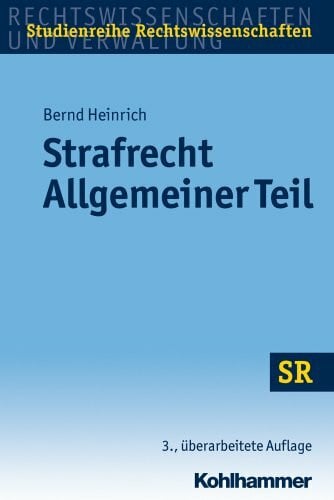 Strafrecht Allgemeiner Teil 3. A. (TL.1+TL.2 zusammengef.) (SR-Studienreihe Rechtswissenschaften)