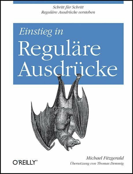 Einstieg in Reguläre Ausdrücke: Schritt für Schritt Reguläre Ausdrücke verstehen