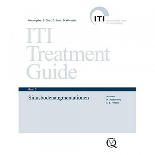 ITI Treatment Guide Band 5: Sinusbodenaugmentationen (ITI Treatment Guide: Deutsche Ausgabe)