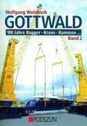 Gottwald 2. 100 Jahre Bagger, Krane, Rammen