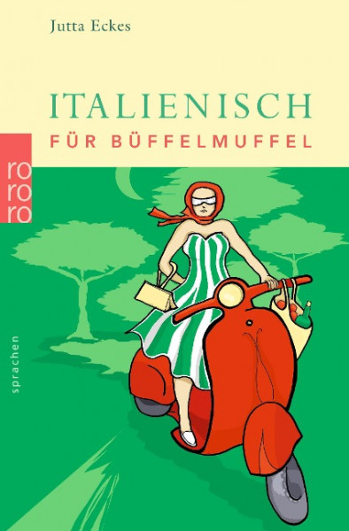 Italienisch für Büffelmuffel