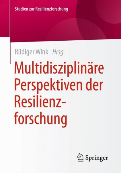 Multidisziplinäre Perspektiven der Resilienzforschung