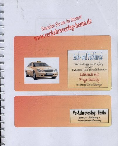 Sach- und Fachkunde, Vorbereitung zur Prüfung bei der IHK Fachrichtung:... / Sach- und Fachkunde, Vorbereitung zur Prüfung bei der IHK Fachrichtung: Taxi und Mietwagen