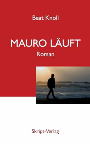 Mauro läuft: Roman
