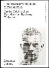 The Progressive Heritage of the Bauhaus
