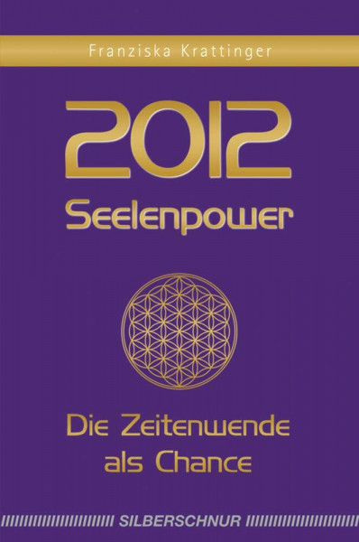 2012 Seelenpower: Die Zeitenwende als Chance