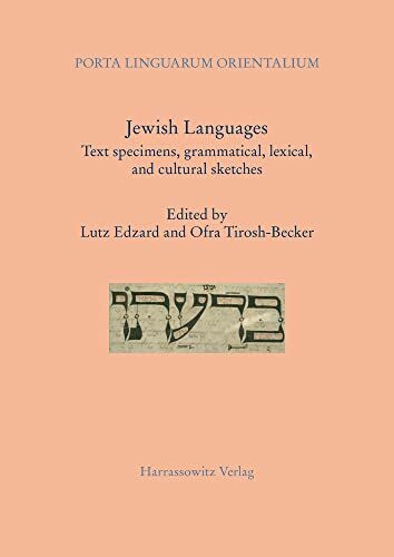 Jewish Languages: Text specimens, grammatical, lexical, and cultural sketches (Porta Linguarum Orientalium: Neue Serie)
