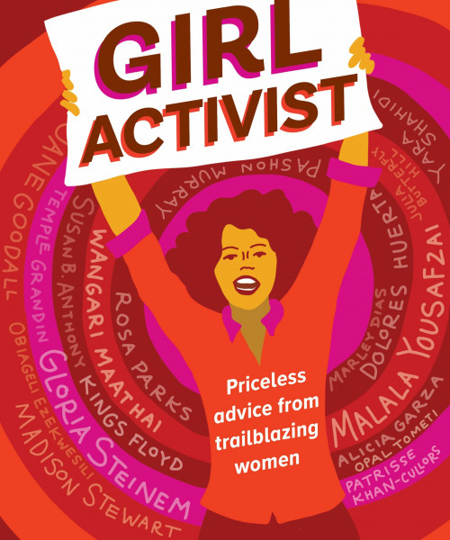 Girl Activist: Winning Strategies from Women Who've Made a Difference (Generation Girl)