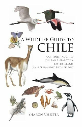 A Wildlife Guide to Chile (Field Guides)