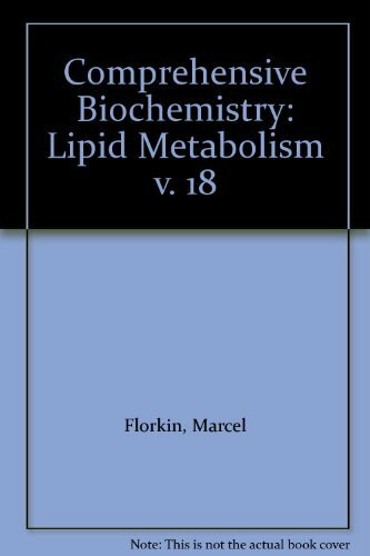 Lipid Metabolism (v. 18) (Comprehensive Biochemistry)
