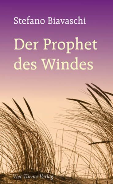 Der Prophet des Windes: Zwölf Weisheitsgeschichten: 12 Weisheitsgeschichten