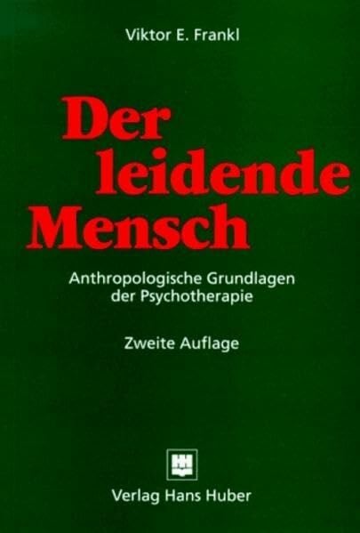 Der leidende Mensch: Anthropologische Grundlagen der Psychotherapie