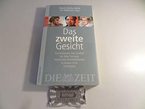 Das zweite Gesicht. Von Alexander dem Großen bis Mao Tse-tung. Historische Persönlichkeiten in neuem Licht. 14 Porträts