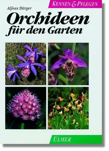 Orchideen für den Garten: Europäische und tropische Erdorchideen (Kennen & Pflegen)