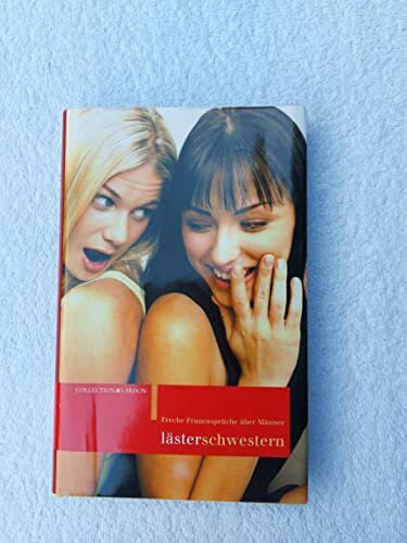 Lästerschwestern - Geschenkbox: Freche Frauensprüche über Männer (Collection Lardon)
