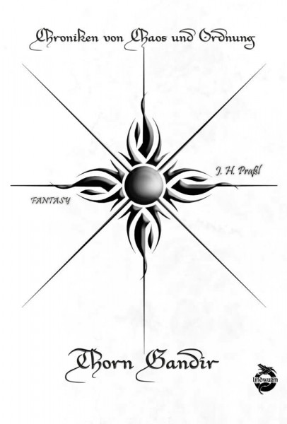 Chroniken von Chaos und Ordnung. Band 1: Thorn Gandir: High Fantasy (Chroniken von Chaos und Ordnung: High Fantasy)