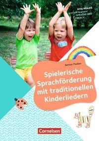 Kita-Praxis - einfach machen! - Sprachförderung / Spielerische Sprachförderung mit traditionellen Kinderliedern