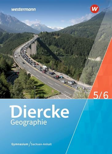 Diercke Geographie - Ausgabe 2017 für Gymnasien in Sachsen-Anhalt: Schulbuch 5/6