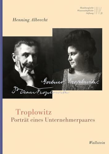 Troplowitz: Porträt eines Unternehmerpaares (Mäzene für Wissenschaft, Neue Folge)