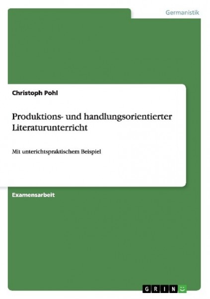 Produktions- und handlungsorientierter Literaturunterricht