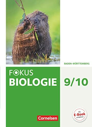 Fokus Biologie - Neubearbeitung - Baden-Württemberg - 9./10. Schuljahr: Schulbuch