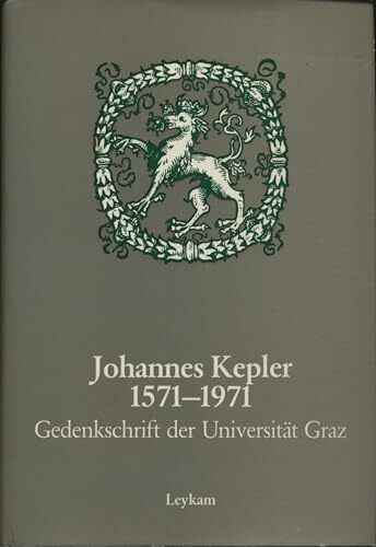 Johannes Kepler 1571-1971.: Gedenkschrift der Universität Graz.