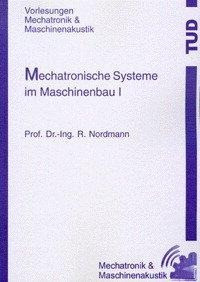 Mechatronische Systeme im Maschinenbau I